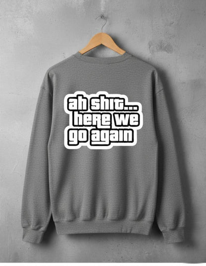 AH SHIT HERE WE GO AGAIN