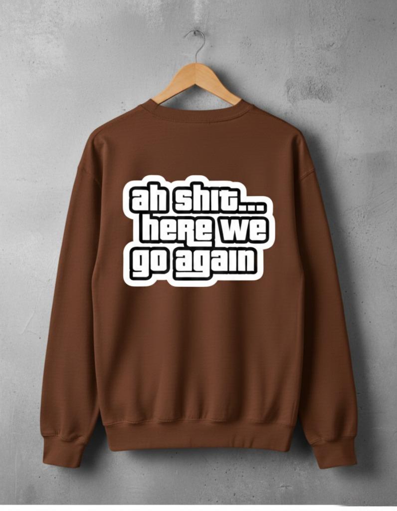 AH SHIT HERE WE GO AGAIN