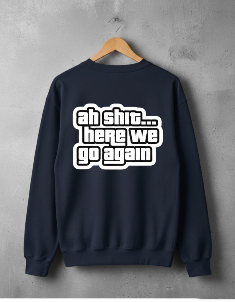 AH SHIT HERE WE GO AGAIN