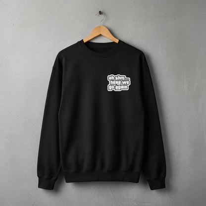 AH SHIT HERE WE GO AGAIN